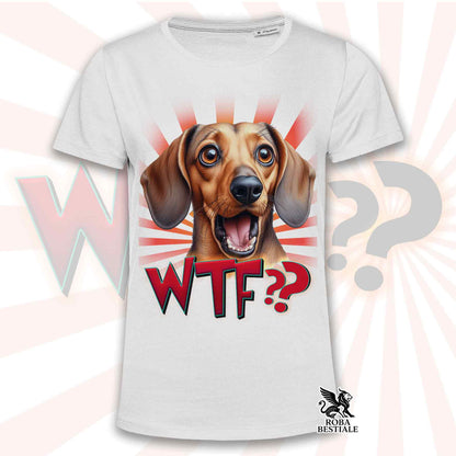 T-shirt WTF?? - TECKEL ALLEMAND à Poil Ras Fauve - Blanc ou Beige, Homme ou Femme - du XS au 5XL
