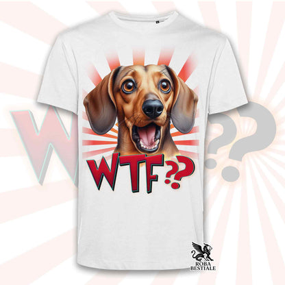 T-shirt WTF?? - TECKEL ALLEMAND à Poil Ras Fauve - Blanc ou Beige, Homme ou Femme - du XS au 5XL