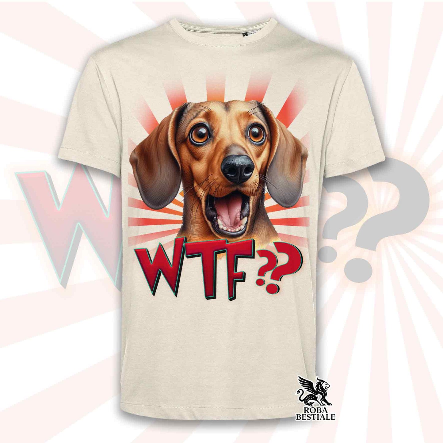 T-shirt WTF?? - TECKEL ALLEMAND à Poil Ras Fauve - Blanc ou Beige, Homme ou Femme - du XS au 5XL