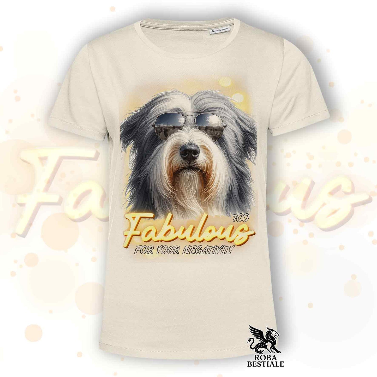 T-Shirt TOO FABULOUS - BEARDED COLLIE Grigio e Bianco - Bianca o Beige, da Uomo o da Donna - dalla XS alla 5XL