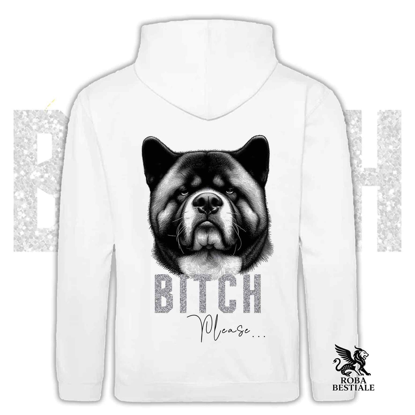 Sweat-shirt BI**H, PLEASE - AKITA AMÉRICAIN - À capuche et poches kangourou, Unisexe, disponible en plusieurs coloris - du XS au 5XL