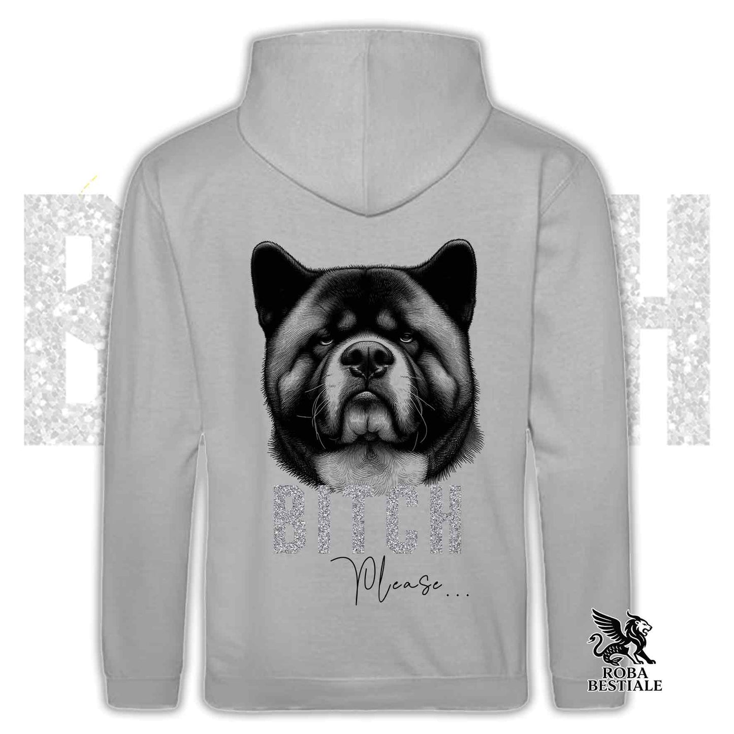 Sweat-shirt BI**H, PLEASE - AKITA AMÉRICAIN - À capuche et poches kangourou, Unisexe, disponible en plusieurs coloris - du XS au 5XL