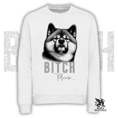 Felpa BI**H, PLEASE - AKITA INU - Girocollo, Unisex, in tanti colori! - dalla XS alla 3XL