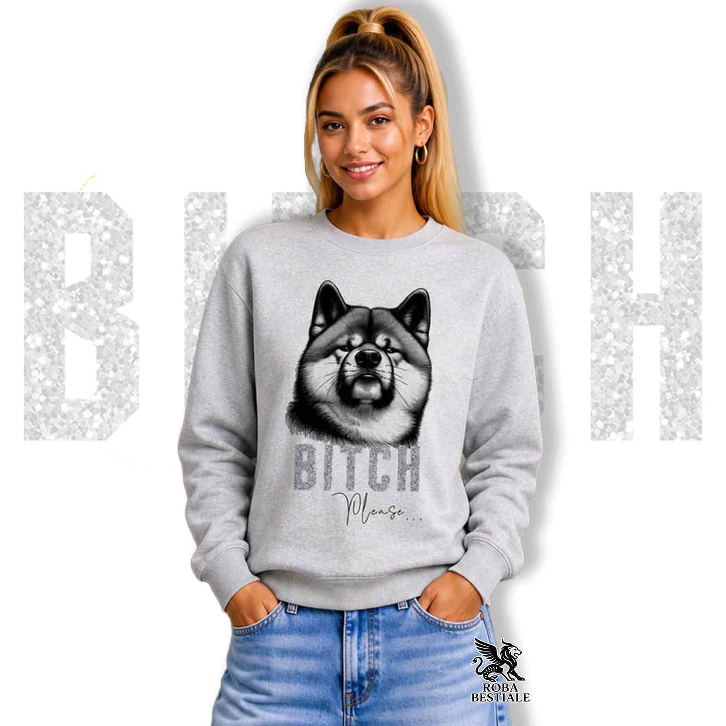 Felpa BI**H, PLEASE - AKITA INU - Girocollo, Unisex, in tanti colori! - dalla XS alla 3XL