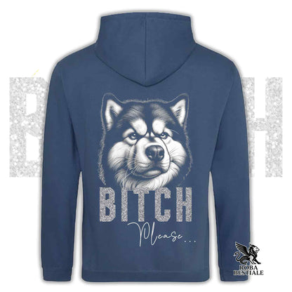 Felpa BI**H, PLEASE - ALASKAN MALAMUTE - Con Cappuccio e Tasconi, Unisex, in tanti colori - dalla XS alla 5XL