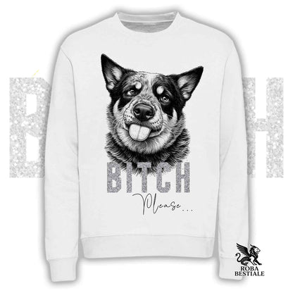 Felpa BI**H, PLEASE - AUSTRALIAN CATTLE DOG - Girocollo, Unisex, in tanti colori! - dalla XS alla 3XL