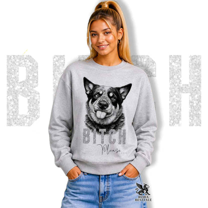 Felpa BI**H, PLEASE - AUSTRALIAN CATTLE DOG - Girocollo, Unisex, in tanti colori! - dalla XS alla 3XL