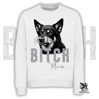 Felpa BI**H, PLEASE - AUSTRALIAN KELPIE - Girocollo, Unisex, in tanti colori! - dalla XS alla 3XL
