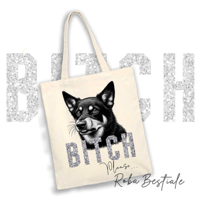 Shopper BI**H, PLEASE - AUSTRALIAN KELPIE - dettagli GLITTER - Diversi colori disponibili, 100% Cotone