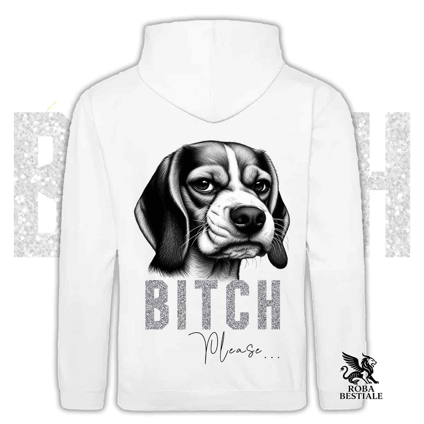 Felpa BI**H, PLEASE - BEAGLE - Con Cappuccio e Tasconi, Unisex, in tanti colori - dalla XS alla 5XL