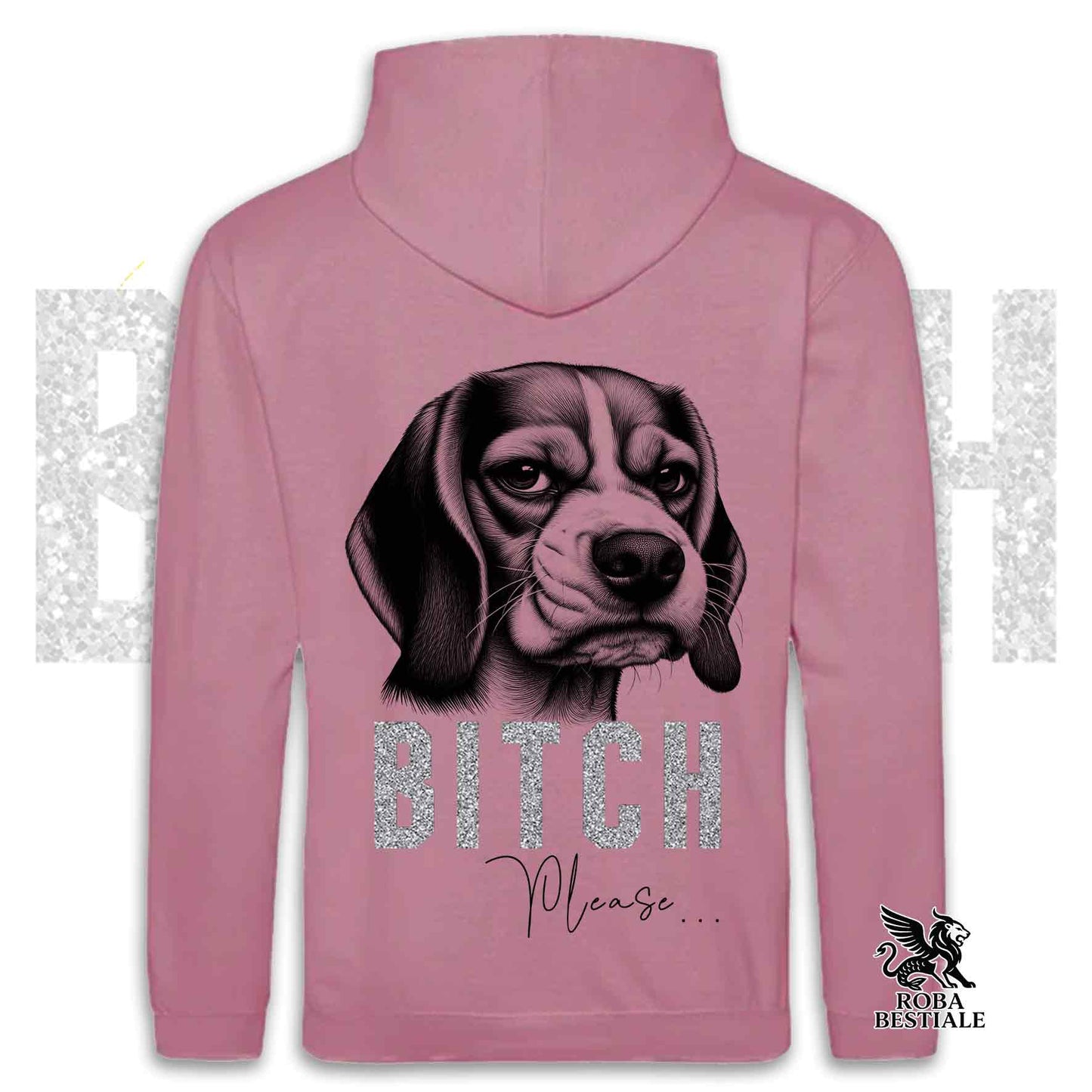 Felpa BI**H, PLEASE - BEAGLE - Con Cappuccio e Tasconi, Unisex, in tanti colori - dalla XS alla 5XL
