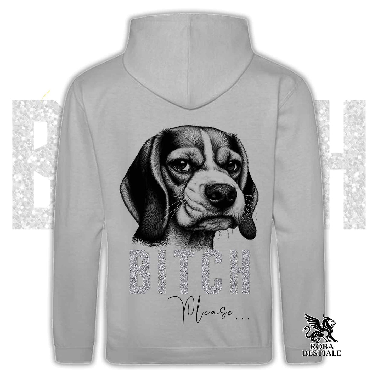 Felpa BI**H, PLEASE - BEAGLE - Con Cappuccio e Tasconi, Unisex, in tanti colori - dalla XS alla 5XL