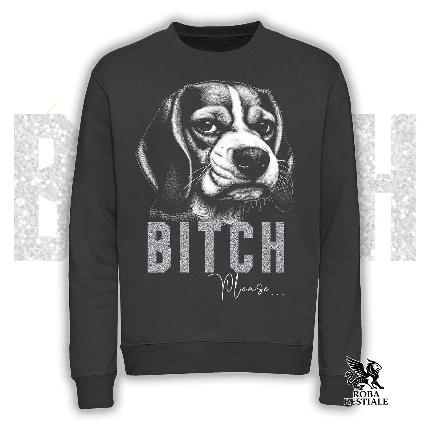 Felpa BI**H, PLEASE - BEAGLE - Girocollo, Unisex, in tanti colori! - dalla XS alla 3XL