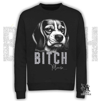 Felpa BI**H, PLEASE - BEAGLE - Girocollo, Unisex, in tanti colori! - dalla XS alla 3XL