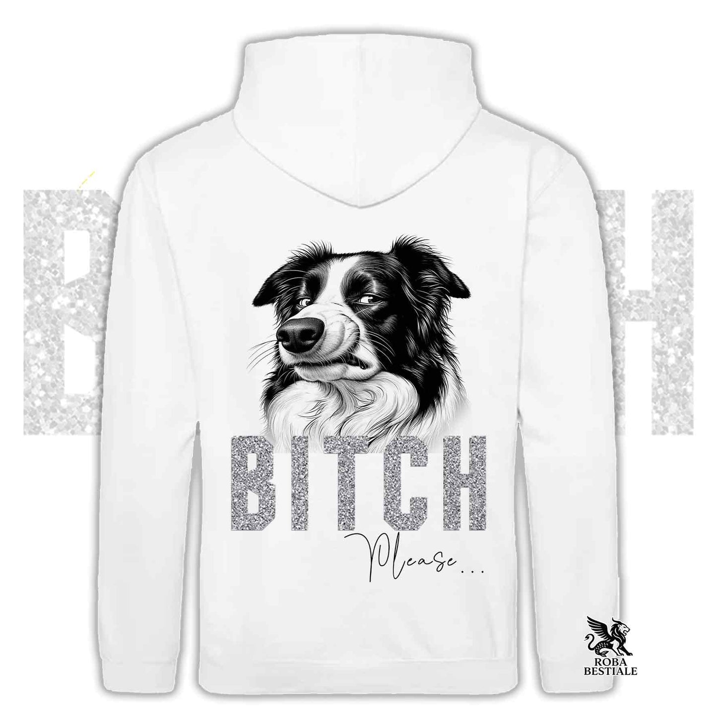 Felpa BI**H, PLEASE - BORDER COLLIE - Con Cappuccio e Tasconi, Unisex, in tanti colori - dalla XS alla 5XL