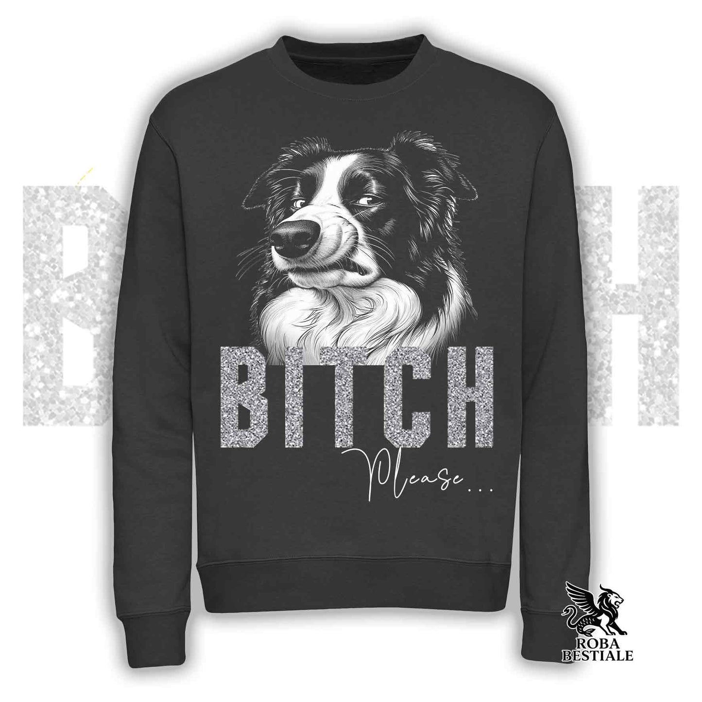 Felpa BI**H, PLEASE - BORDER COLLIE - Girocollo, Unisex, in tanti colori! - dalla XS alla 3XL