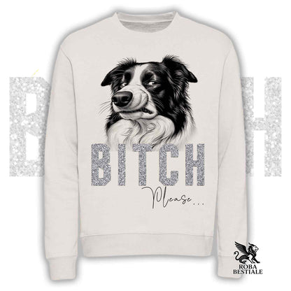 Felpa BI**H, PLEASE - BORDER COLLIE - Girocollo, Unisex, in tanti colori! - dalla XS alla 3XL