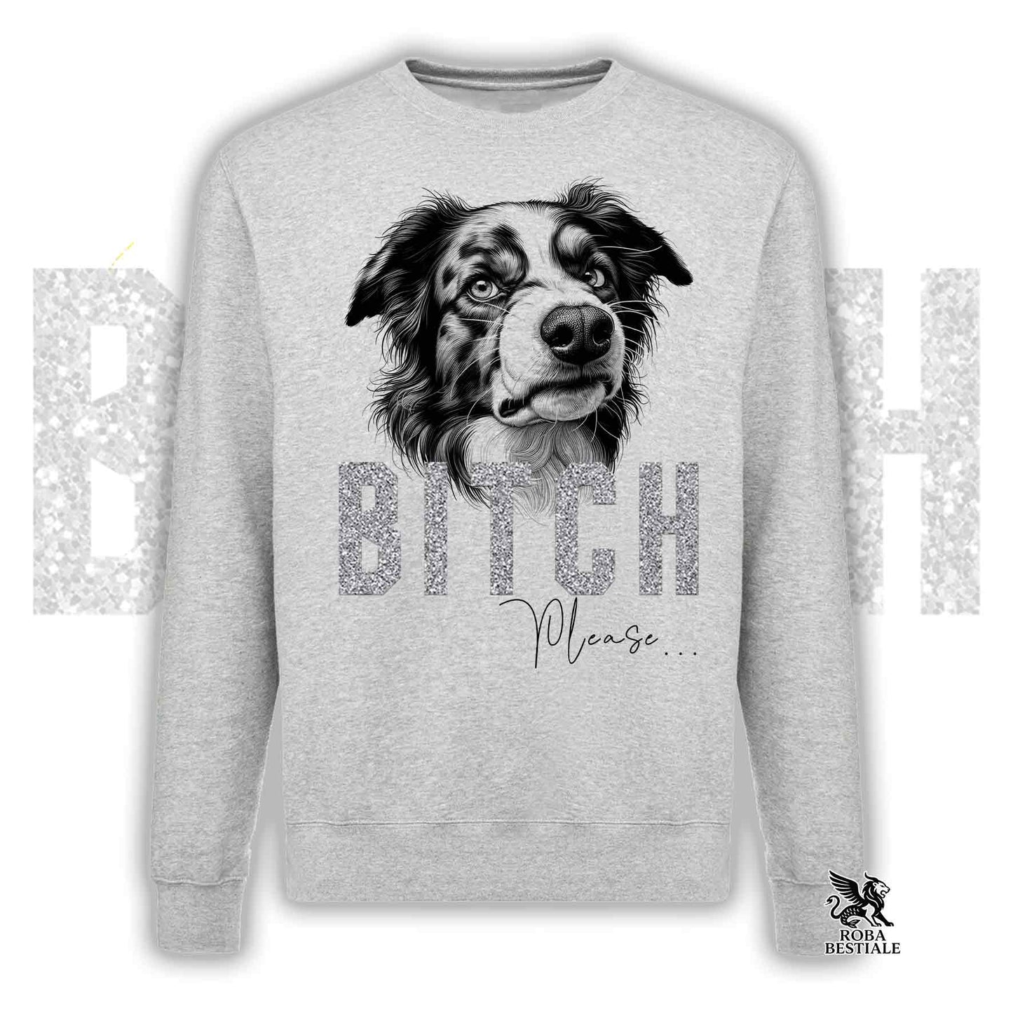 Felpa BI**H, PLEASE - BORDER COLLIE Blue Merle - Girocollo, Unisex, in tanti colori! - dalla XS alla 3XL