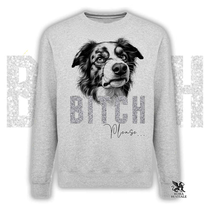 Felpa BI**H, PLEASE - BORDER COLLIE Blue Merle - Girocollo, Unisex, in tanti colori! - dalla XS alla 3XL