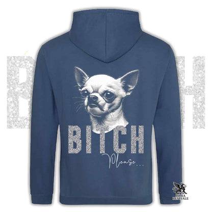 Felpa BI**H, PLEASE - CHIHUHUA a Pelo Corto Bianco - Con Cappuccio e Tasconi, Unisex, in tanti colori - dalla XS alla 5XL