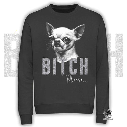 Felpa BI**H, PLEASE - CHIHUAHUA a Pelo Corto Bianco - Girocollo, Unisex, in tanti colori! - dalla XS alla 3XL