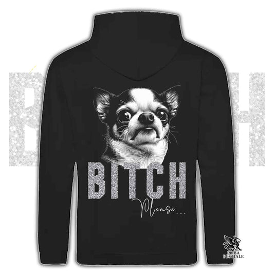Felpa BI**H, PLEASE - CHIHUHUA a Pelo Corto Bicolore - Con Cappuccio e Tasconi, Unisex, in tanti colori - dalla XS alla 5XL