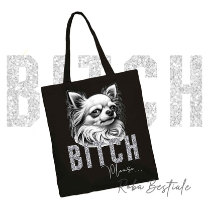 Shopper BI**H, PLEASE - CHIHUAHUA a Pelo Lungo Bianco - dettagli GLITTER - Diversi colori disponibili, 100% Cotone