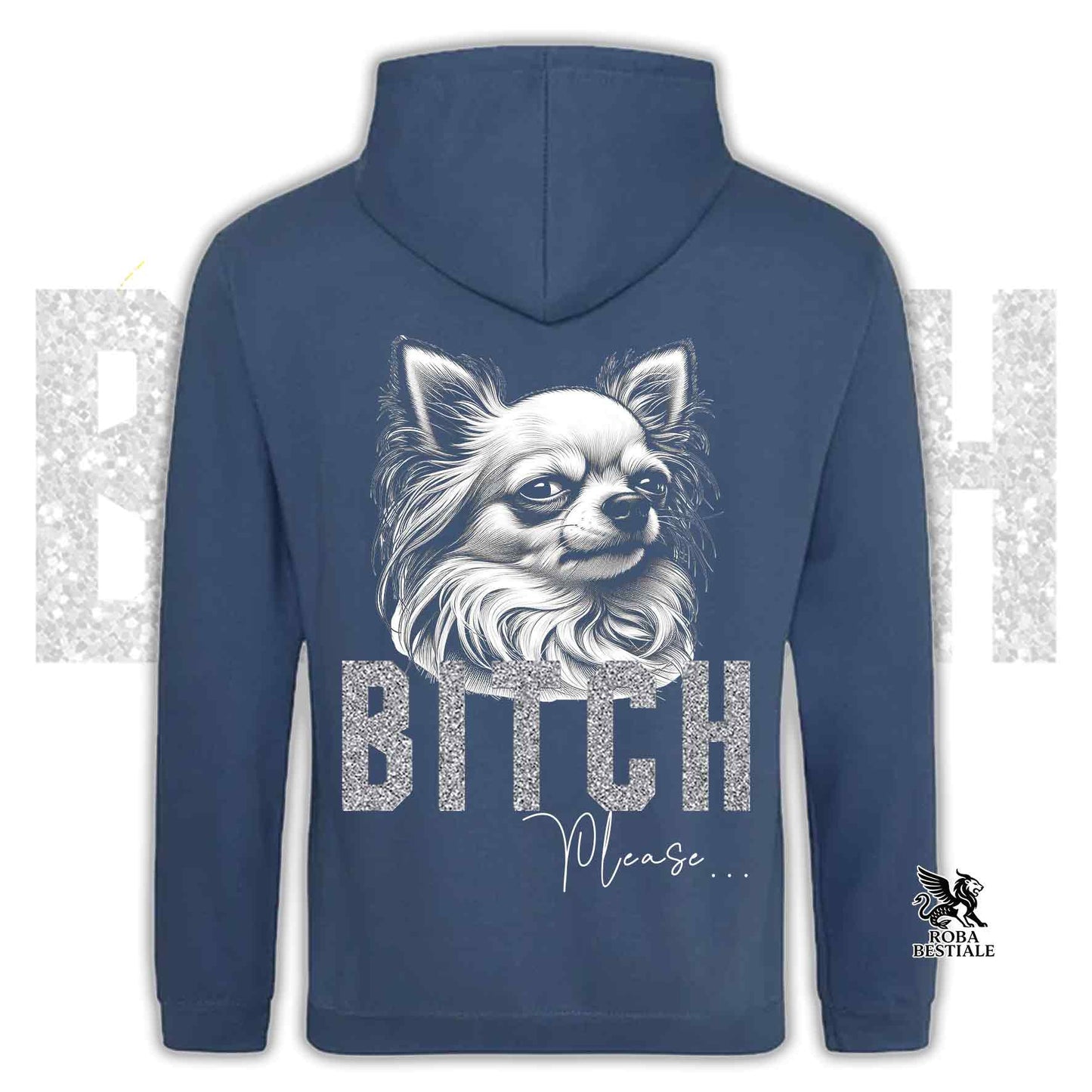 Felpa BI**H, PLEASE - CHIHUHUA a Pelo Lungo Bianco - Con Cappuccio e Tasconi, Unisex, in tanti colori - dalla XS alla 5XL