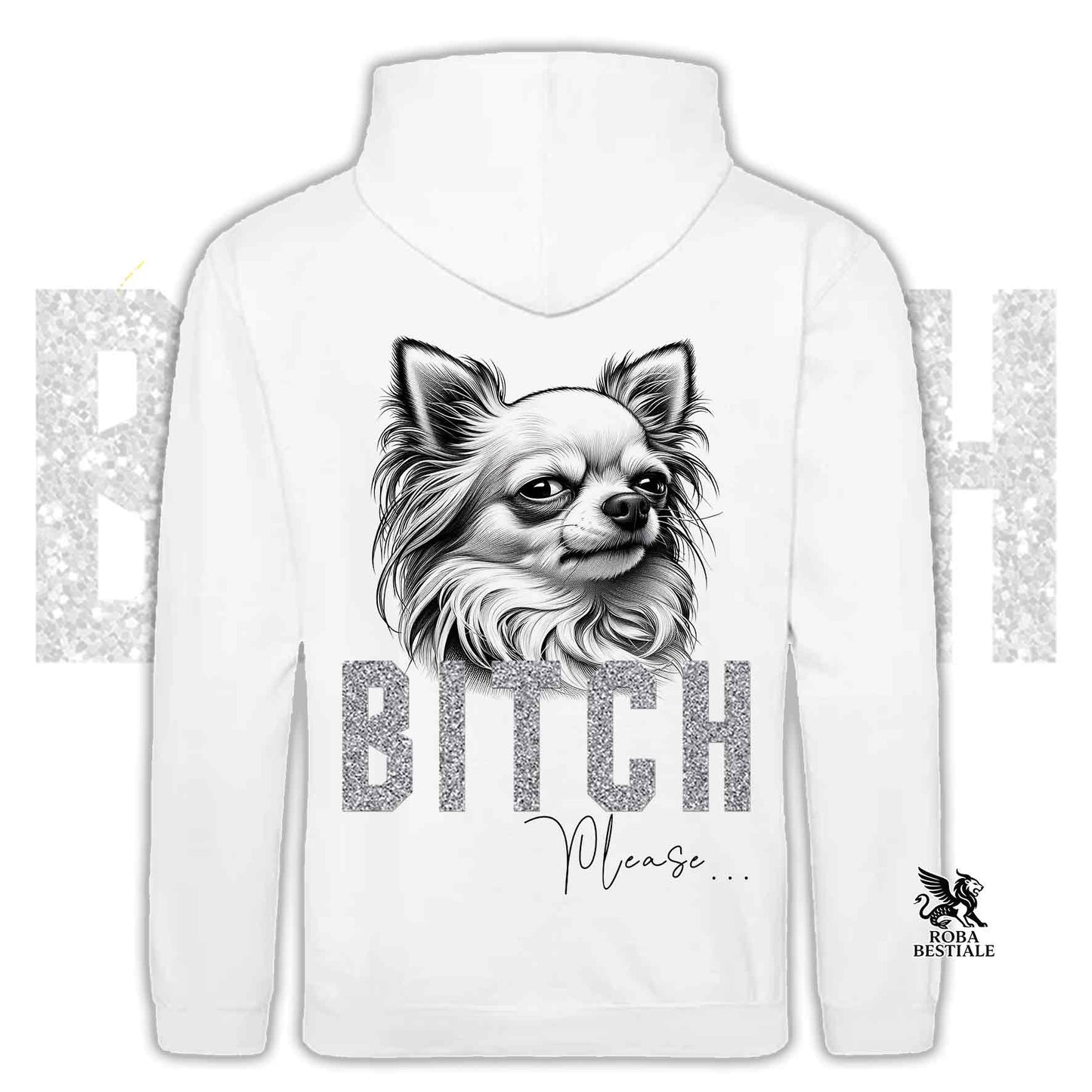 Felpa BI**H, PLEASE - CHIHUHUA a Pelo Lungo Bianco - Con Cappuccio e Tasconi, Unisex, in tanti colori - dalla XS alla 5XL