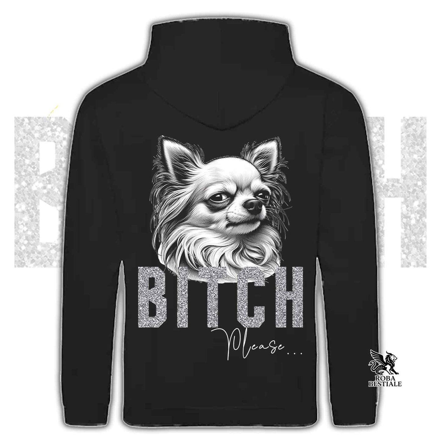 Felpa BI**H, PLEASE - CHIHUHUA a Pelo Lungo Bianco - Con Cappuccio e Tasconi, Unisex, in tanti colori - dalla XS alla 5XL