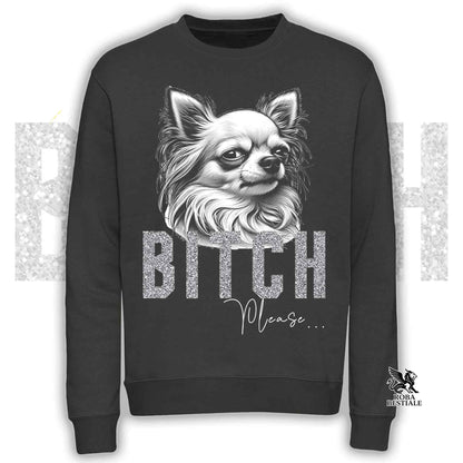 Sweatshirt BI**H, PLEASE - White Long-Haired CHIHUAHUA - Crew neck, Unisex, many colors! - from XS to 3XL