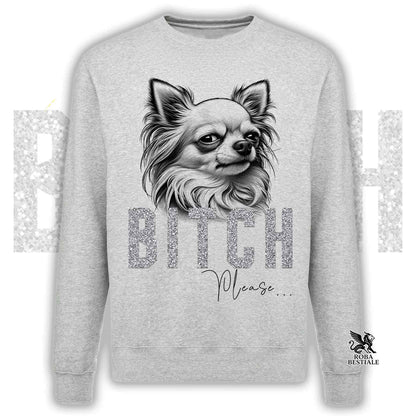 Sweatshirt BI**H, PLEASE - White Long-Haired CHIHUAHUA - Crew neck, Unisex, many colors! - from XS to 3XL