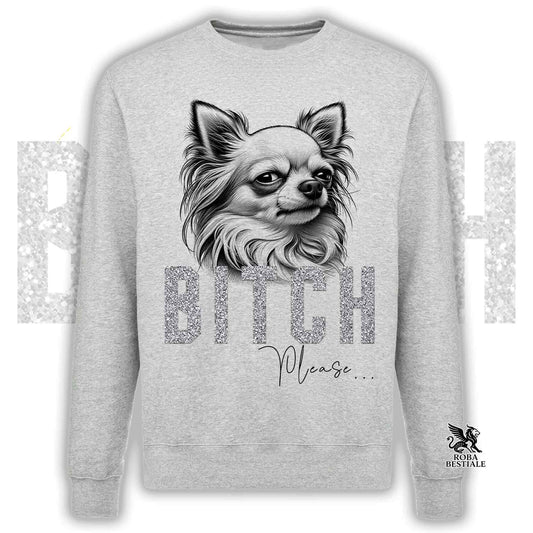 Felpa BI**H, PLEASE - CHIHUAHUA a Pelo Lungo Bianco - Girocollo, Unisex, in tanti colori! - dalla XS alla 3XL