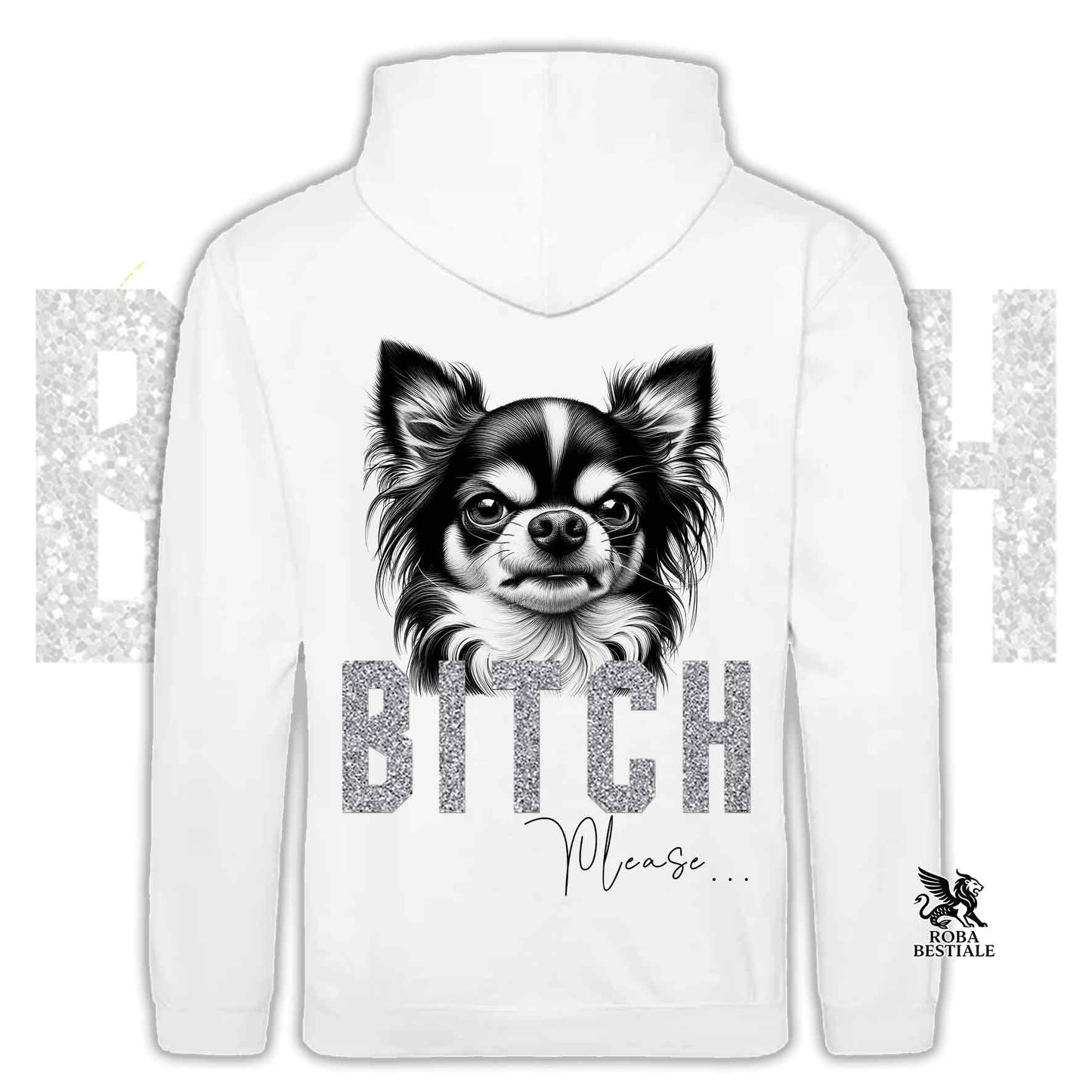 Felpa BI**H, PLEASE - CHIHUHUA a Pelo Lungo Bicolore - Con Cappuccio e Tasconi, Unisex, in tanti colori - dalla XS alla 5XL
