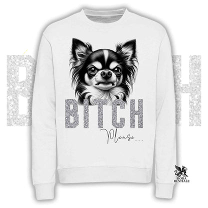 Felpa BI**H, PLEASE - CHIHUAHUA a Pelo Lungo Bicolore - Girocollo, Unisex, in tanti colori! - dalla XS alla 3XL