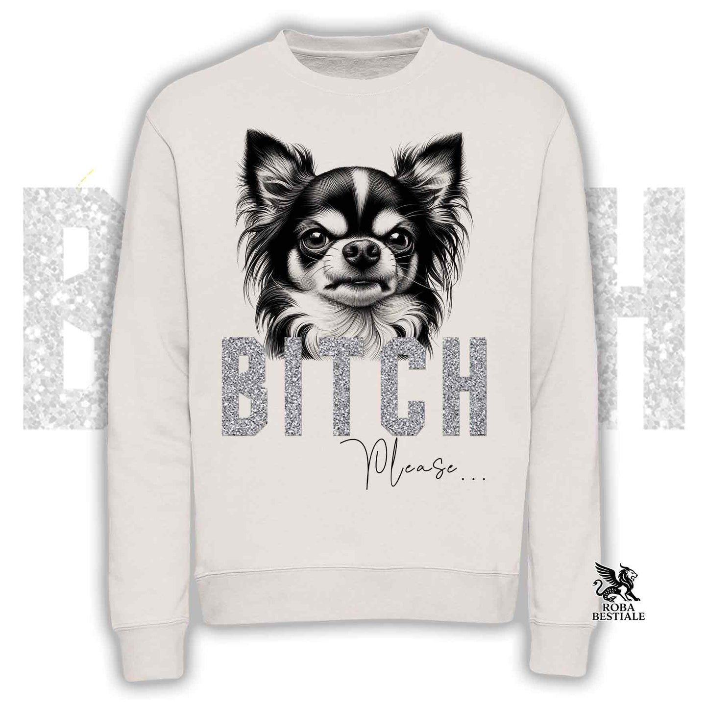 Felpa BI**H, PLEASE - CHIHUAHUA a Pelo Lungo Bicolore - Girocollo, Unisex, in tanti colori! - dalla XS alla 3XL