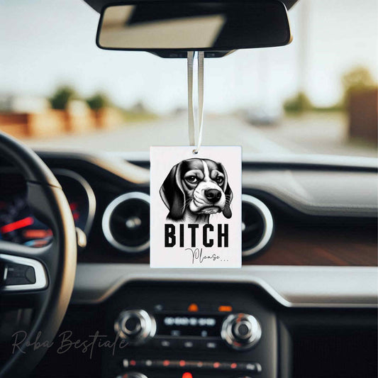 Deodorante Auto BI**H, PLEASE - BEAGLE - In Feltro, con cordino - 7,5 x 10 cm