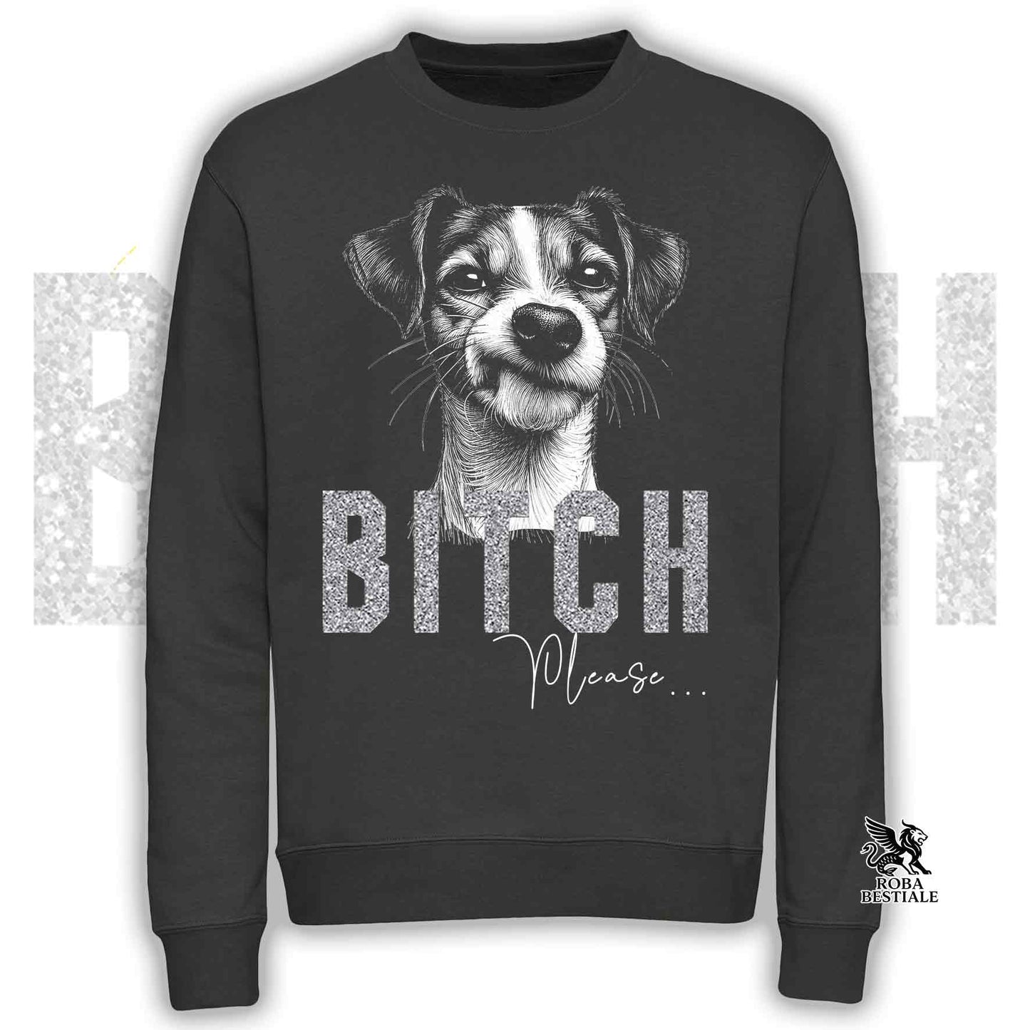 Felpa BI**H, PLEASE - JACK RUSSELL TERRIER Smooth - Girocollo, Unisex, in tanti colori! - dalla XS alla 3XL