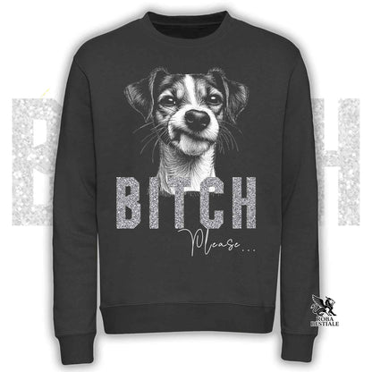 Felpa BI**H, PLEASE - JACK RUSSELL TERRIER Smooth - Girocollo, Unisex, in tanti colori! - dalla XS alla 3XL