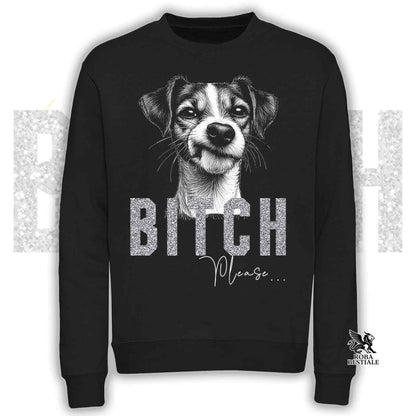 Felpa BI**H, PLEASE - JACK RUSSELL TERRIER Smooth - Girocollo, Unisex, in tanti colori! - dalla XS alla 3XL