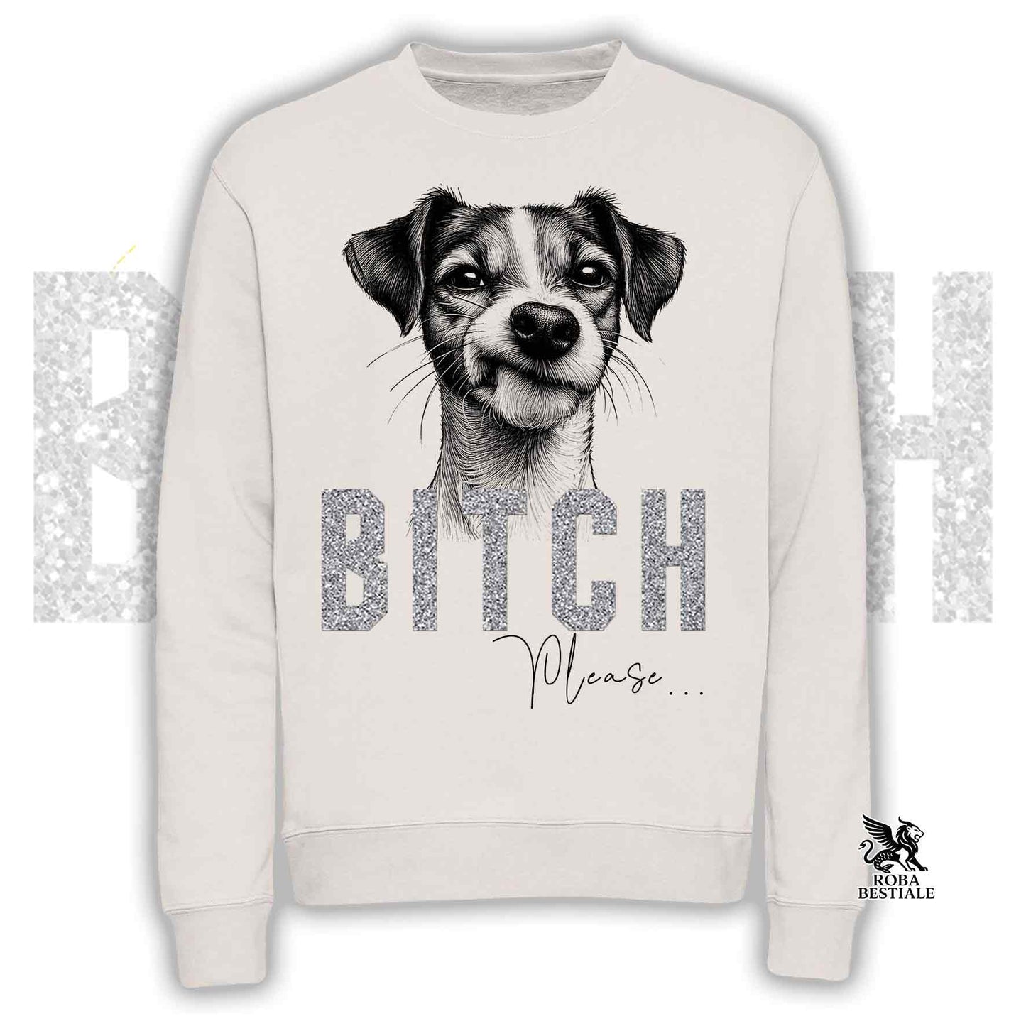 Felpa BI**H, PLEASE - JACK RUSSELL TERRIER Smooth - Girocollo, Unisex, in tanti colori! - dalla XS alla 3XL