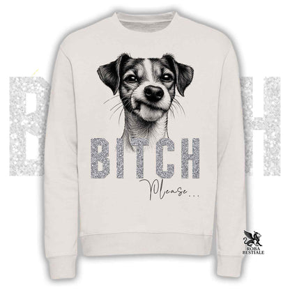 Felpa BI**H, PLEASE - JACK RUSSELL TERRIER Smooth - Girocollo, Unisex, in tanti colori! - dalla XS alla 3XL