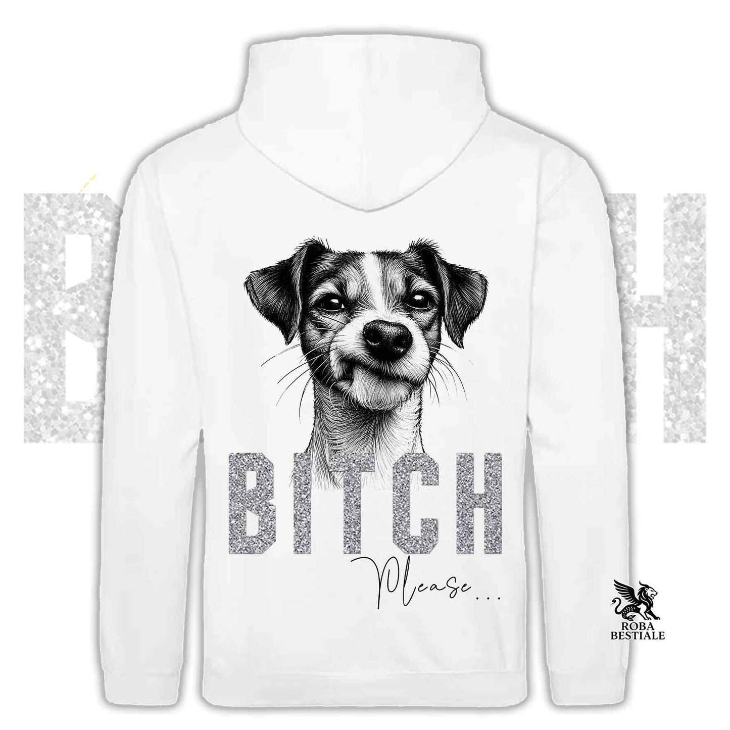 Felpa BI**H, PLEASE - JACK RUSSELL TERRIER Smooth - Con Cappuccio e Tasconi, Unisex, in tanti colori - dalla XS alla 5XL