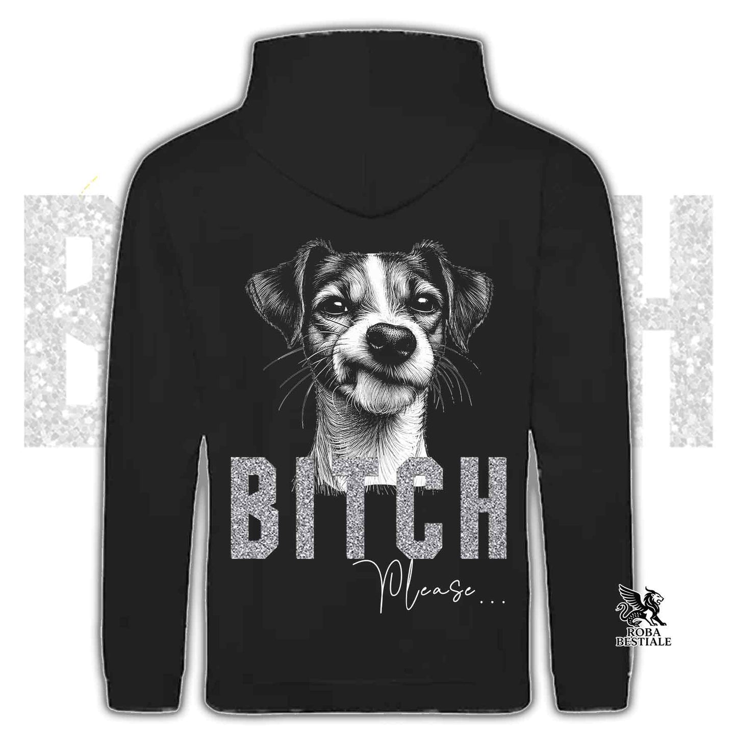 Felpa BI**H, PLEASE - JACK RUSSELL TERRIER Smooth - Con Cappuccio e Tasconi, Unisex, in tanti colori - dalla XS alla 5XL