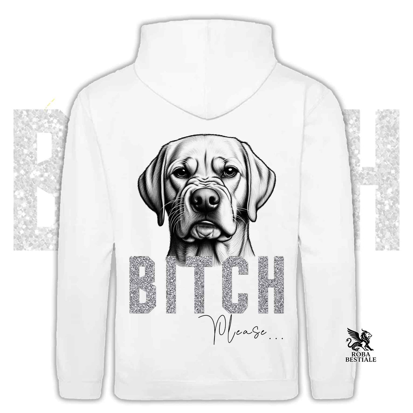 BI**H, PLEASE Sweatshirt - Yellow LABRADOR RETRIEVER - With Hood and Pockets, Unisex, in many colors - from XS to 5XL