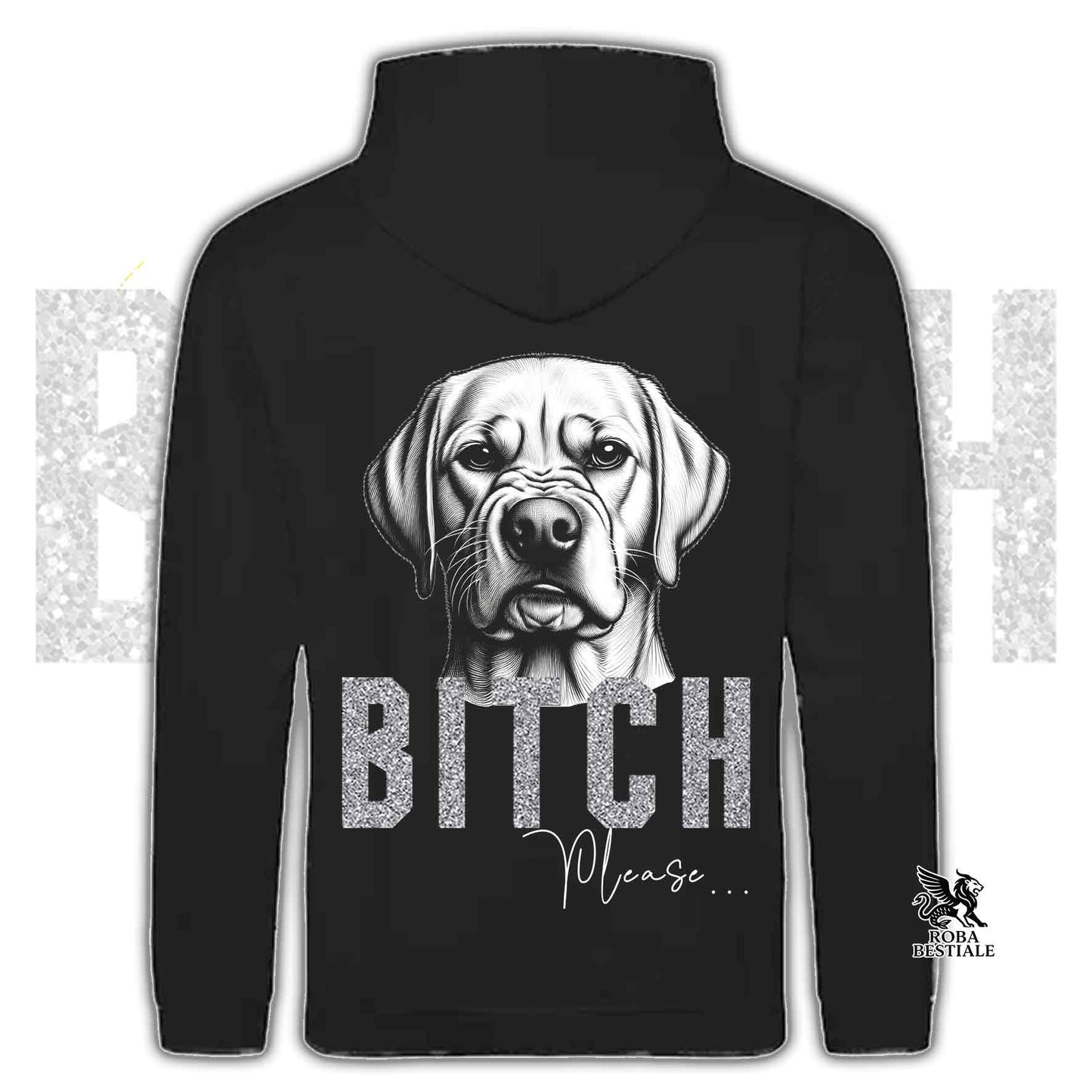 BI**H, PLEASE Sweatshirt - Yellow LABRADOR RETRIEVER - With Hood and Pockets, Unisex, in many colors - from XS to 5XL