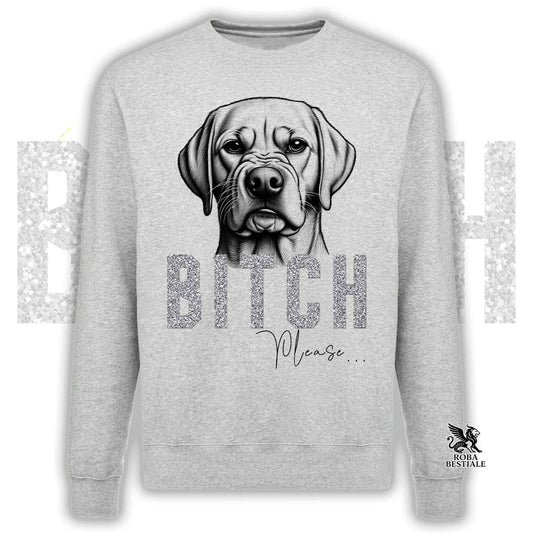 Felpa BI**H, PLEASE - LABRADOR RETRIEVER Giallo - Girocollo, Unisex, in tanti colori! - dalla XS alla 3XL