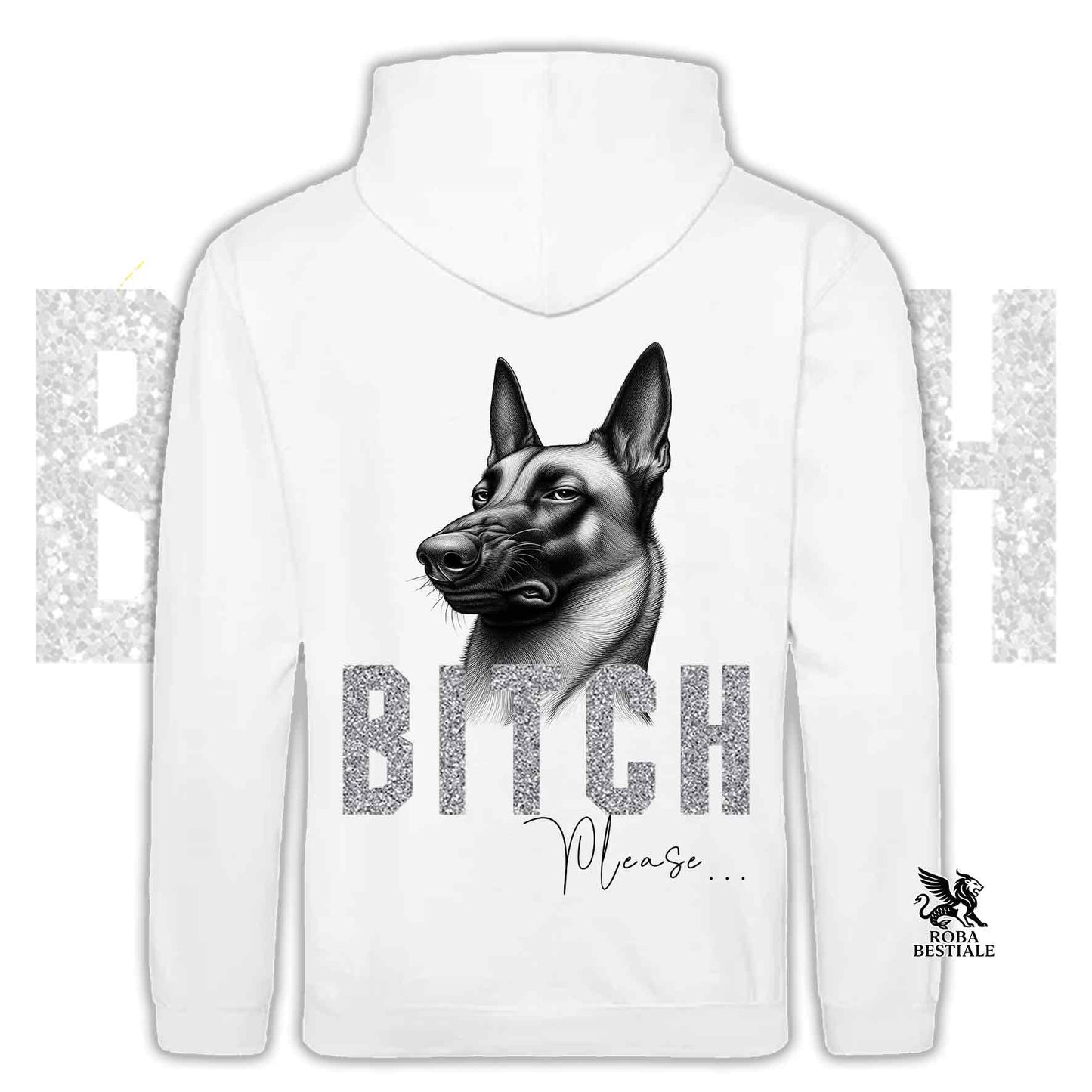 Felpa BI**H, PLEASE - PASTORE BELGA MALINOIS - Con Cappuccio e Tasconi, Unisex, in tanti colori - dalla XS alla 5XL