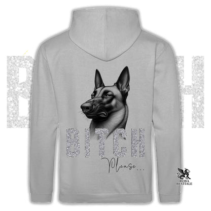 Felpa BI**H, PLEASE - PASTORE BELGA MALINOIS - Con Cappuccio e Tasconi, Unisex, in tanti colori - dalla XS alla 5XL