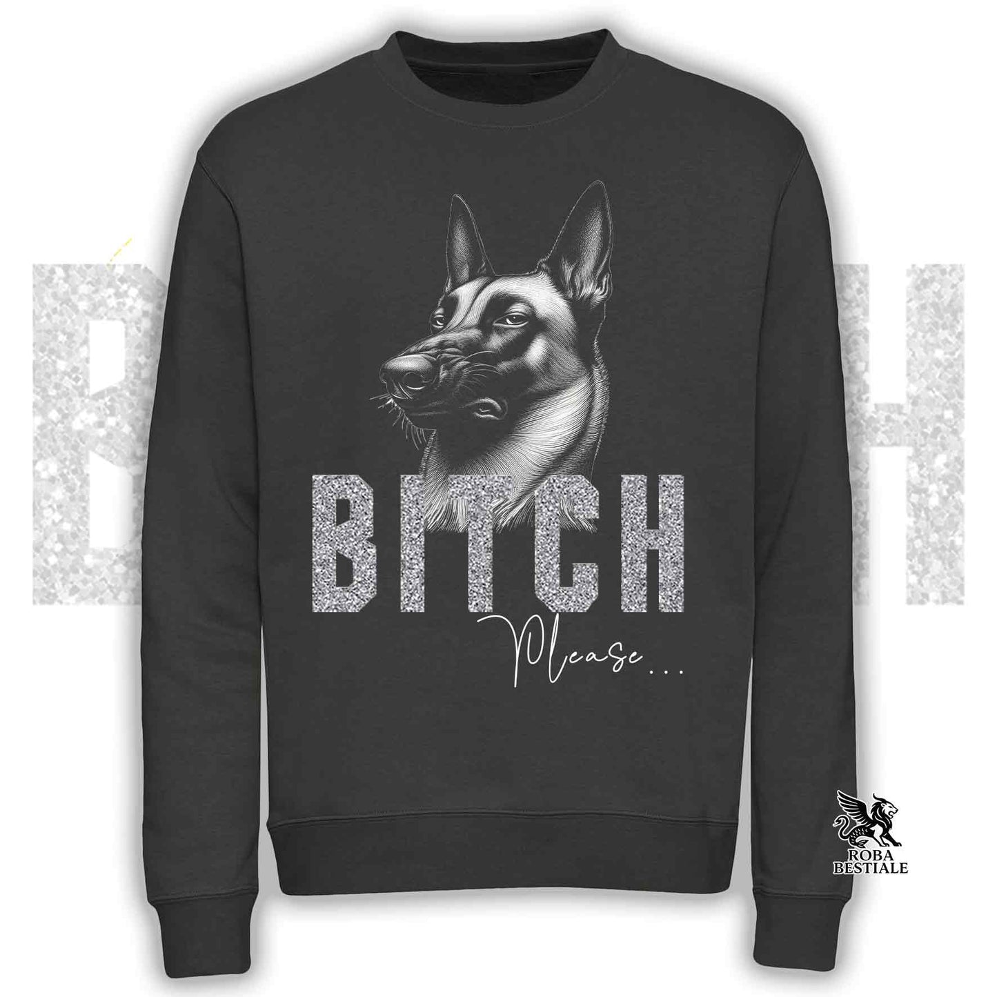 Felpa BI**H, PLEASE - PASTORE BELGA MALINOIS - Girocollo, Unisex, in tanti colori! - dalla XS alla 3XL